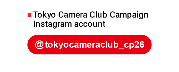 Follow the Tokyo Camera Club campaign Instagram account