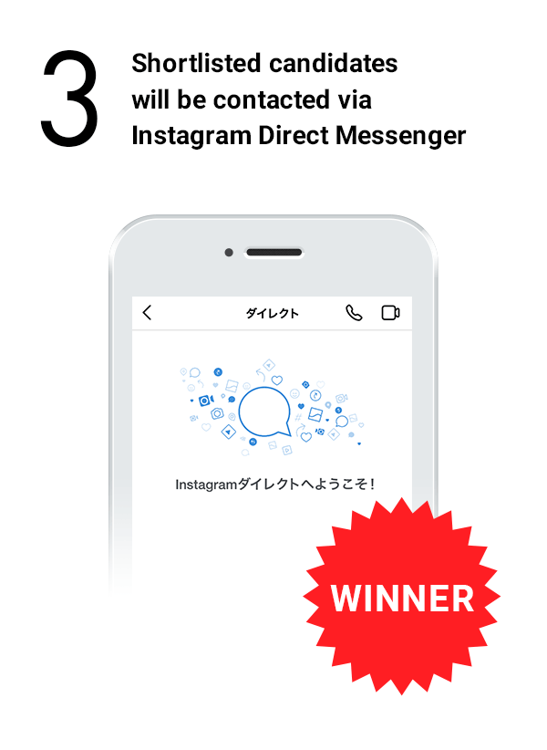 Shortlisted candidates will be contacted via Instagram Direct Messenger